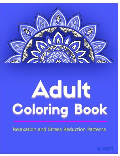 Cover for Coloring Books for Adults Relaxation · Adult Coloring Book: Coloring Books for Adults Relaxation: Relaxation &amp; Stress Relieving Patterns (Pocketbok) (2015)