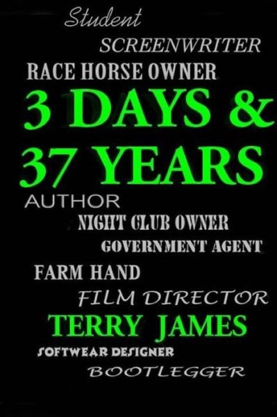 Cover for Terry James · 3 Days &amp; 37 Years (Paperback Bog) (2015)
