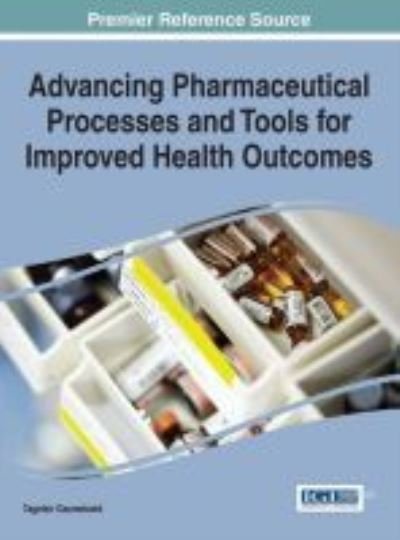 Cover for Tagelsir Mohamed Gasmelseid · Advancing Pharmaceutical Processes and Tools for Improved Health Outcomes (Hardcover Book) (2016)