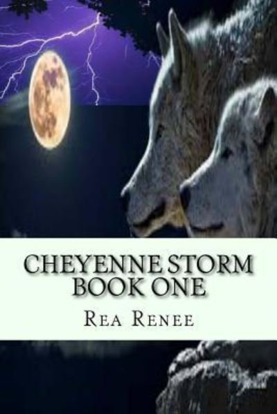 Cover for Rea Renee · Cheyenne Storm (Paperback Bog) (2015)