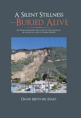 A Silent Stillness-Buried Alive - Diane Metivier-Hart - Books - Xlibris - 9781524579487 - February 8, 2017