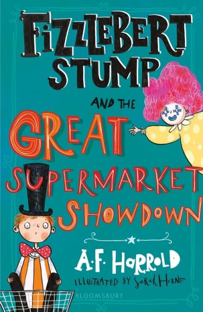 Cover for A.F. Harrold · Fizzlebert Stump and the Great Supermarket Showdown - Fizzlebert Stump (Paperback Book) (2021)