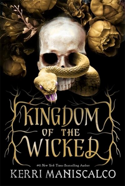 Kingdom of the Wicked: The addictive and intoxicating romantasy set in world of dark demon princes and spellbinding romance - Kingdom of the Wicked - Kerri Maniscalco - Kirjat - Hodder & Stoughton - 9781529350487 - tiistai 14. syyskuuta 2021