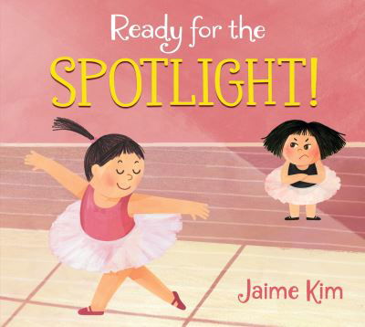 Cover for Jaime Kim · Ready for the Spotlight! (Gebundenes Buch) (2023)