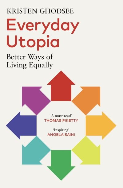 Cover for Kristen Ghodsee · Everyday Utopia: Better Ways of Living Equally (Taschenbuch) (2024)