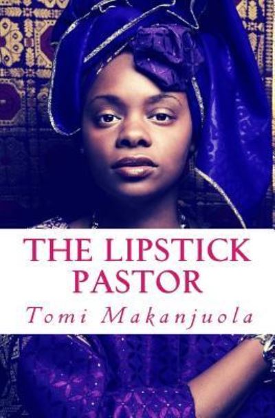 Cover for Tomi Makanjuola · The Lipstick Pastor (Paperback Book) (2016)