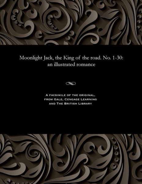 Cover for Moonlight Jack, the King of the Road. No. 1-30 (Paperback Book) (1901)