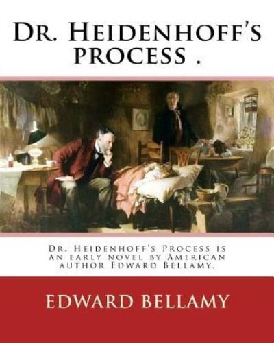 Cover for Edward Bellamy · Dr. Heidenhoff's process . By (Paperback Bog) (2016)