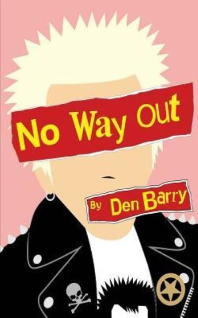 Cover for Den Barry · No Way Out (Paperback Book) (2016)