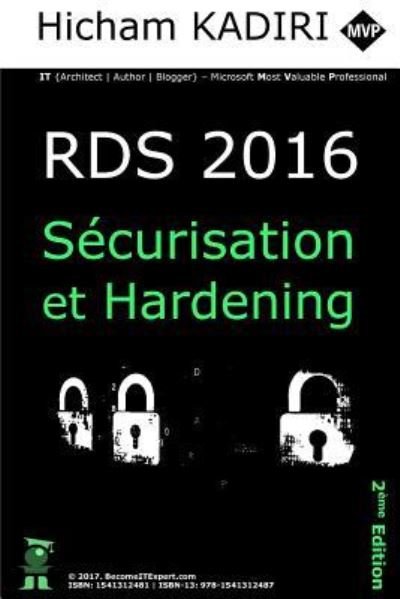Cover for Hicham Kadiri · RDS 2016 - Securisation et Hardening (Paperback Book) (2017)