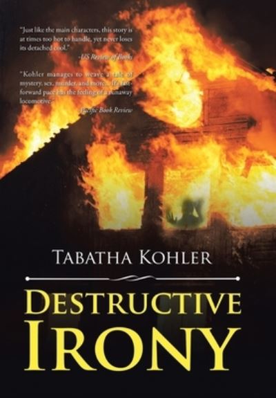 Cover for Tabatha Kohler · Destructive Irony (Hardcover Book) (2017)