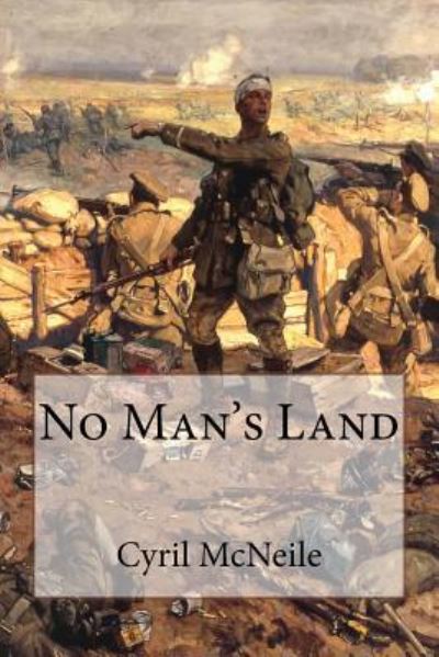 Cover for Cyril McNeile · No Man's Land (Paperback Book) (2017)