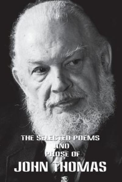 Cover for John Thomas · The Selected Poems and Poetry of John Thomas (Pocketbok) (2011)