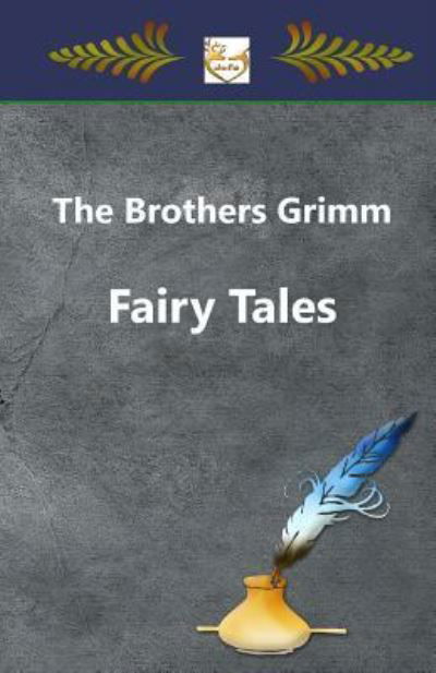 Fairy Tales - Brothers Grimm - Bøker - Createspace Independent Publishing Platf - 9781546614487 - 13. mai 2017