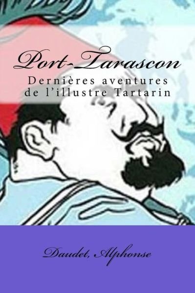 Cover for Daudet Alphonse · Port-Tarascon (Pocketbok) (2017)