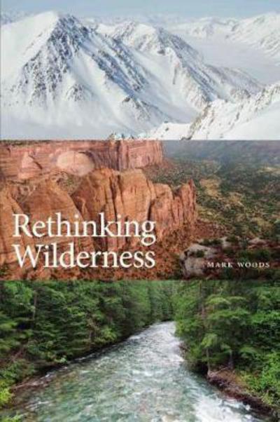 Cover for Mark Woods · Rethinking Wilderness (Paperback Book) (2017)