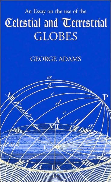 Cover for George Adams · An Essay on the Use of Celestial &amp; Terrestrial Globes (Pocketbok) (2006)