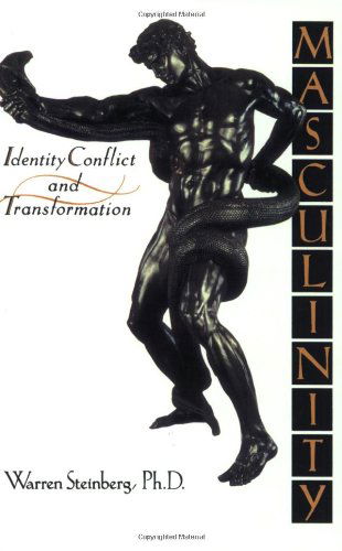 Masculinity: Identity, Conflict, and Transformation - Warren Steinberg - Kirjat - Shambhala - 9781570626487 - tiistai 1. toukokuuta 2001