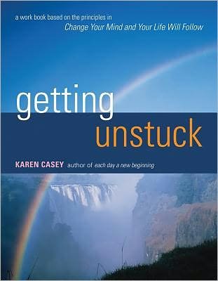 Cover for Karen Casey · Getting Unstuck: A Workbook Based on the Principles in Change Your Mind and Your Life Will Follow (Taschenbuch) (2012)