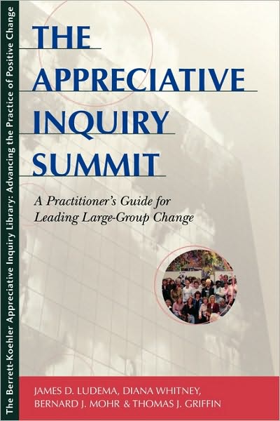 Cover for James D. Ludema · The Appreciative Inquiry Summit - A Practioner's Guide for Leading Large-Group Change (Paperback Book) (2003)