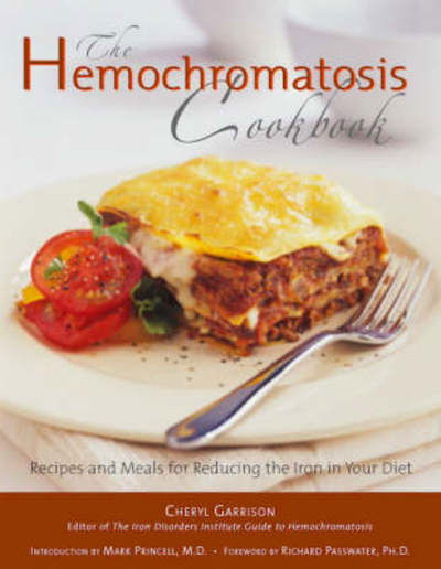 Cover for Cheryl Garrison · Hemochromatosis Cookbook: Recipes and Meals for Reducing the Absorption of Iron in Your Diet (Paperback Book) (2008)