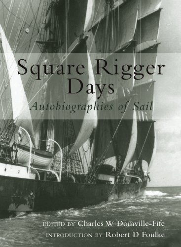 Cover for Charles W. Domville-Fife · Square Rigger Days: Autobiographies of Sail (Hardcover Book) (2007)