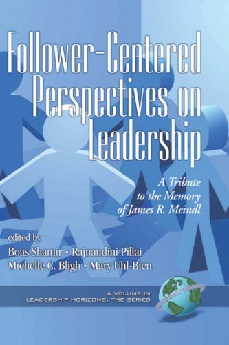 Follower-centered Perspectives on Leadership: a Tribute to the Memory of James R. Meindl (Hc) (Leadership Horizons) (Leadership Horizons) - Shamir - Books - Information Age Publishing - 9781593115487 - November 7, 2006