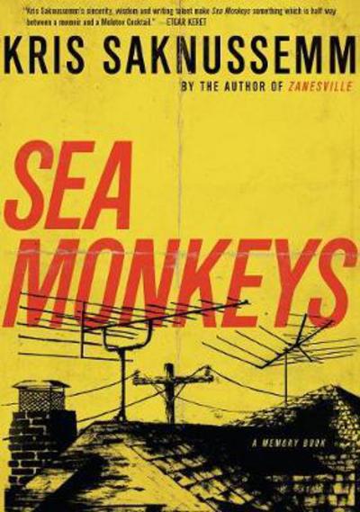 Cover for Kris Saknussemm · Sea Monkeys: A Memory Book (Paperback Book) (2012)