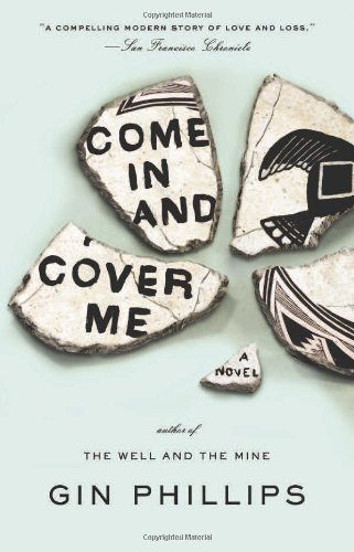 Cover for Gin Phillips · Come in and Cover Me (Paperback Bog) [Reprint edition] (2012)