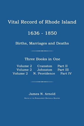 Cover for James N. Arnold · Vital Record of Rhode Island 1636-1850: Births, Marriages and Deaths: Cranston, Johnston, and North Providence, Rhode Island (Taschenbuch) (2011)