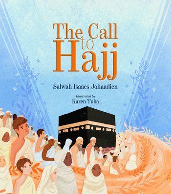 Cover for Salwah Isaacs-Johaadien · The Call to Hajj (Gebundenes Buch) (2022)