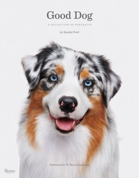 Cover for Randal Ford · Good Dog: A Collection of Portraits (Hardcover Book) (2020)