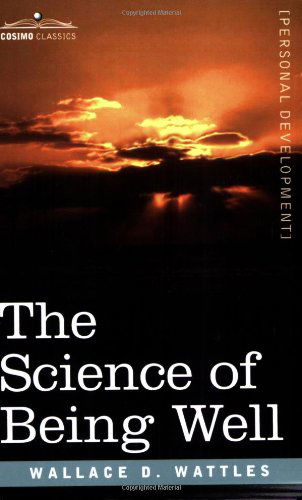 Cover for Wallace D. Wattles · The Science of Being Well (Paperback Book) (2007)