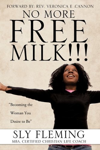 Cover for Sly Fleming · No More Free Milk !!! (Taschenbuch) (2011)