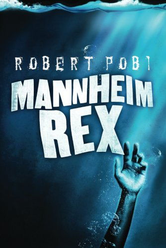 Cover for Robert Pobi · Mannheim Rex (Paperback Book) (2012)