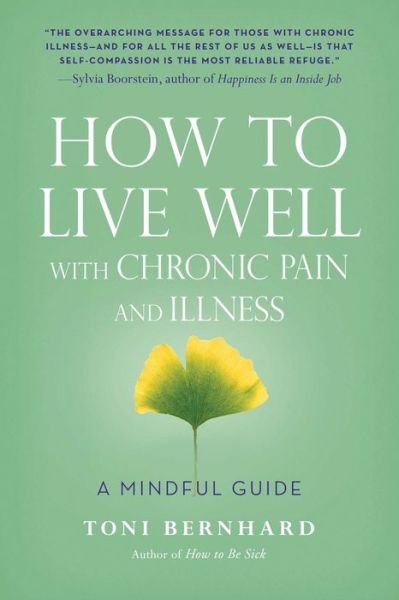 Cover for Toni Bernhard · How to Live Well with Chronic Pain and Illness: A Mindful Guide (Paperback Book) (2015)