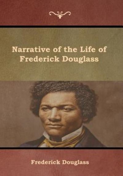 Cover for Frederick Douglass · Narrative of the Life of Frederick Douglass (Hardcover Book) (2019)