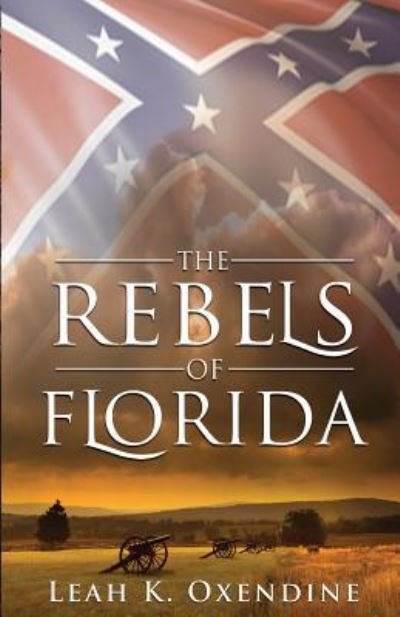 Cover for Leah K. Oxendine · The Rebels of Florida (Taschenbuch) (2017)