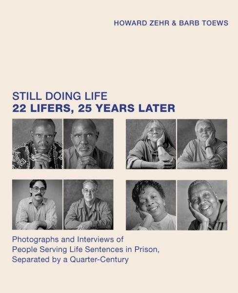 Still Doing Life: 22 Lifers, 25 Years Later - Howard Zehr - Books - The New Press - 9781620976487 - April 28, 2022