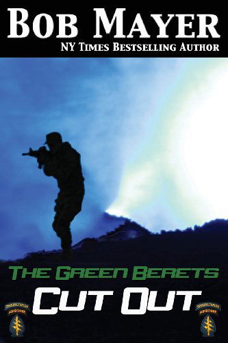 Cover for Bob Mayer · Cut out (The Green Beret Series) (Volume 4) (Paperback Book) (2012)