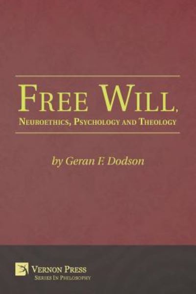 Cover for Geran F. Dodson · Free Will, Neuroethics, Psychology and Theology (Paperback Book) (2017)