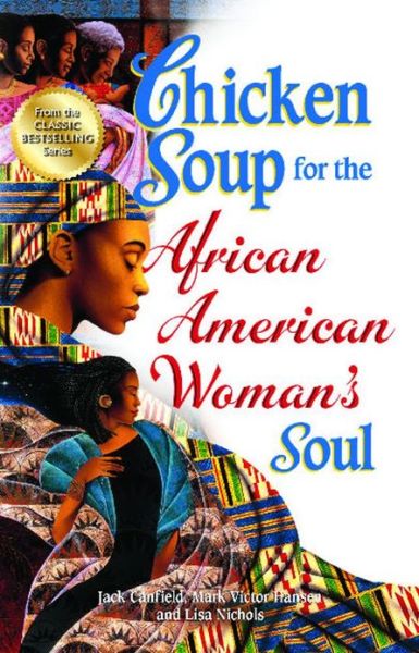 Cover for Canfield, Jack (The Foundation for Self-esteem) · Chicken Soup for the African American Woman's Soul: Laughter, Love and Memories to Honor the Legacy of Sisterhood - Chicken Soup for the Soul (Taschenbuch) (2012)