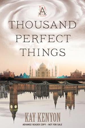 Cover for Kay Kenyon · A Thousand Perfect Things (Paperback Book) (2013)