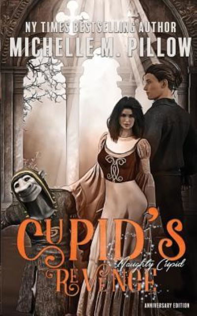 Cupid's Revenge - Michelle M. Pillow - Książki - Raven Books, The - 9781625012487 - 8 lipca 2019