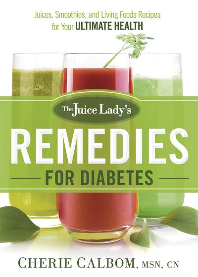 Cover for Cherie Calbom · The Juice Lady's Remedies For Diabetes (Paperback Book) (2016)