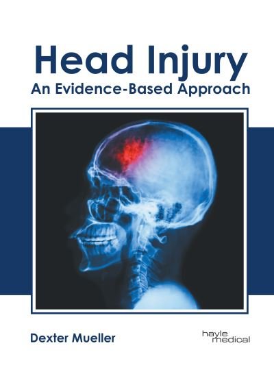 Cover for Dexter Mueller · Head Injury: An Evidence-Based Approach (Innbunden bok) (2020)