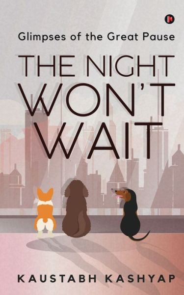 Cover for Kaustabh Kashyap · The Night Won't Wait (Paperback Book) (2020)