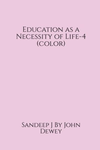 Cover for Sandeep J · Education As a Necessity of Life-4 (color) (Bok) (2021)