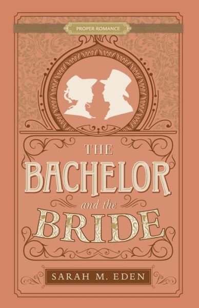 Cover for Sarah M. Eden · Bachelor and the Bride (Book) (2022)
