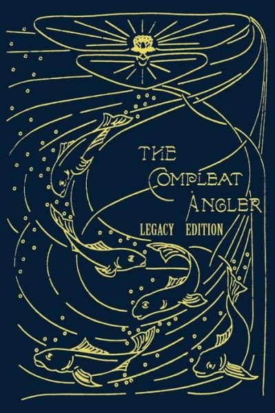 Cover for Isaak Walton · The Compleat Angler - Legacy Edition (Pocketbok) (2019)
